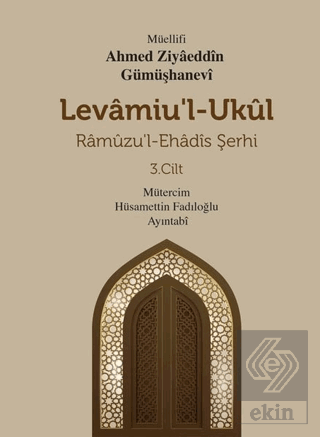 Levamiu'l Ukül Ramuzu'l- Ehadis Şerhi 3.Cilt