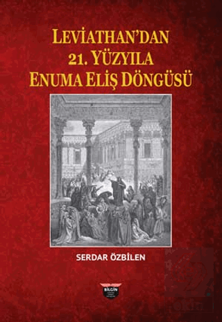 Leviathan'dan 21. Yüzyıla Enuma Eliş Döngüsü