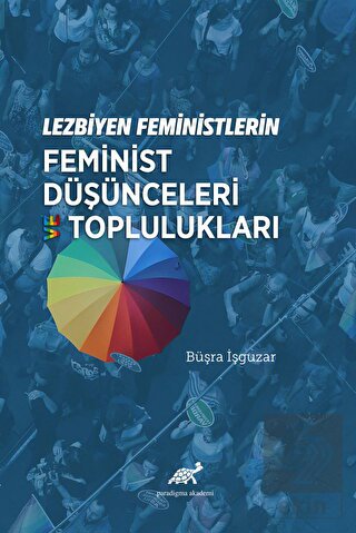 Lezbiyen Feministlerin Feminist Düşünceleri ve Top