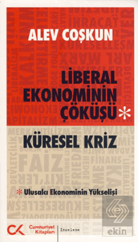 Liberal Ekonominin Çöküşü - Küresel Kriz