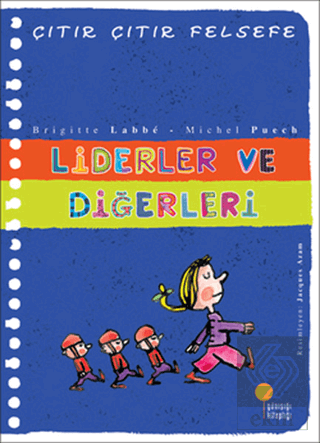 Liderler ve Diğerleri - Çıtır Çıtır Felsefe 13