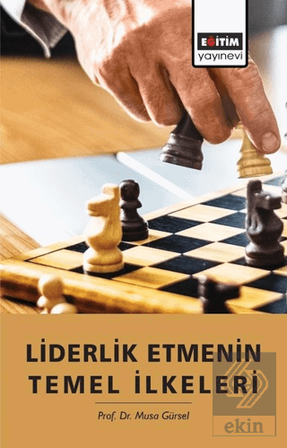 Liderlik Etmenin Temel İlkeleri