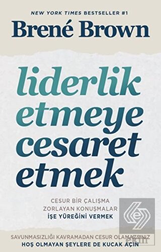 Liderlik Etmeye Cesaret Etmek