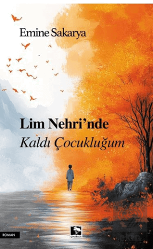 Lim Nehrinde Kaldı Çocukluğum