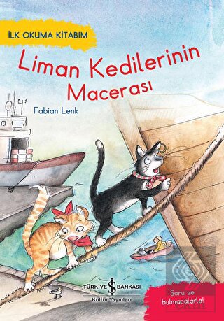 Liman Kedilerinin Macerası - İlk Okuma Kitabım