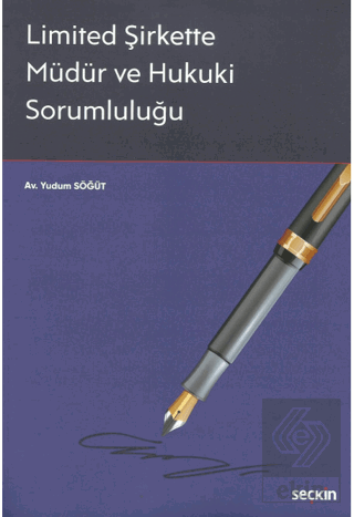 Limited Şirkette Müdür ve Hukuki Sorumluluğu