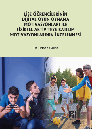 Lise Öğrencilerinin Dijital Oyun Oynama Motivasyon