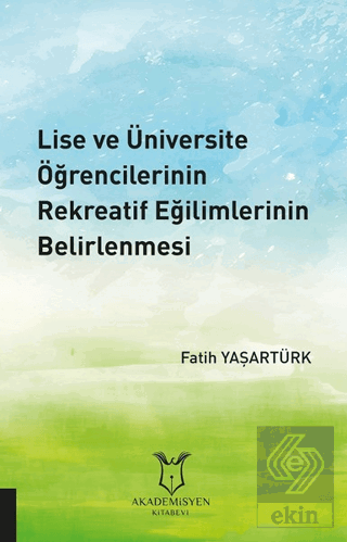 Lise ve Üniversite Öğrencilerinin Rekreatif Eğilim