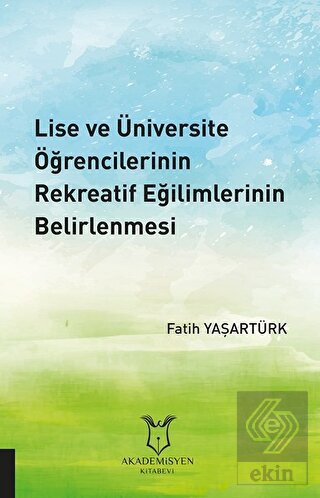 Lise ve Üniversite Öğrencilerinin Rekreatif Eğilim