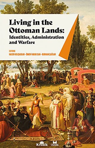 Living in The Ottoman Lands: Identities Administra