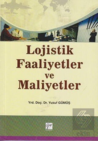 Lojistik Faaliyetler ve Maliyetler