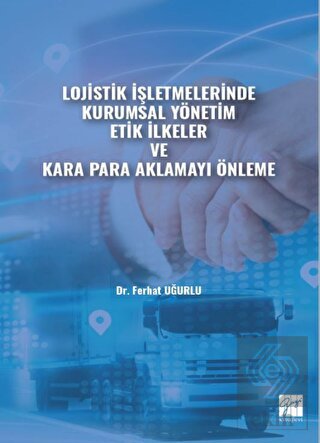 Lojistik İşletmelerinde Kurumsal Yönetim Etik İlke