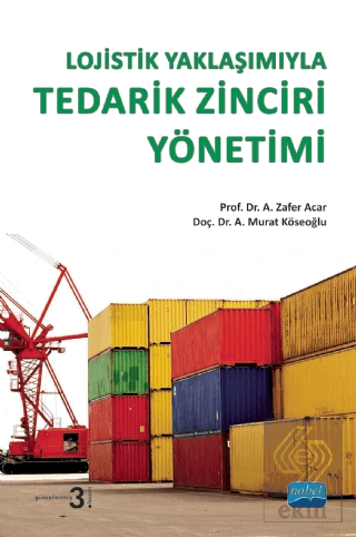 Lojistik Yaklaşımıyla Tedarik Zinciri Yönetimi