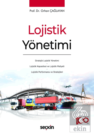 Lojistik Yönetimi Stratejik Lojistik Yönetimi - Lojistik Kapasitesi ve