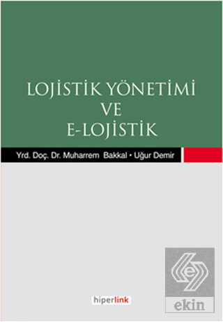 Lojistik Yönetimi ve E-Lojistik