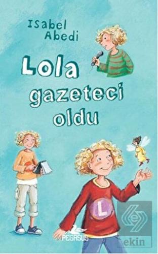 Lola Gazeteci Oldu 2