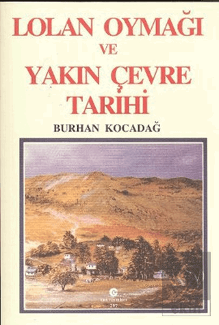 Lolan Oymağı ve Yakın Çevre Tarihi