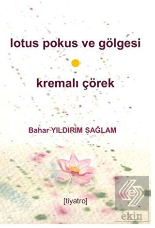 Lotus Pokus Ve Gölgesi & Kremalı Çörek