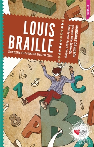 Louis Braille: Görmezlerin Kitap Okumasını Sağlaya