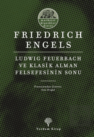 Ludwig Feuerbach ve Klasik Alman Felsefesinin Sonu