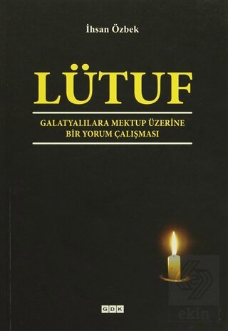 Lütuf - Galatyalılara Mektup Üzerine Bir Yorum Çal