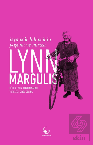 Lynn Margulis - İsyankar Bilimcinin Yaşamı ve Mira