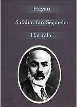 M. Akif Ersoy Hayatı Safahat\'tan Seçmeler Hatırala