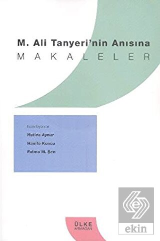 M. Ali Tanyeri\'nin Anısına Makaleler