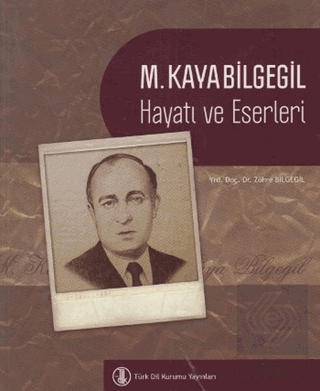 M. Kayabilgegil Hayatı ve Eserleri