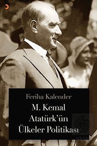 M. Kemal Atatürk'ün Ülkeler Politikası