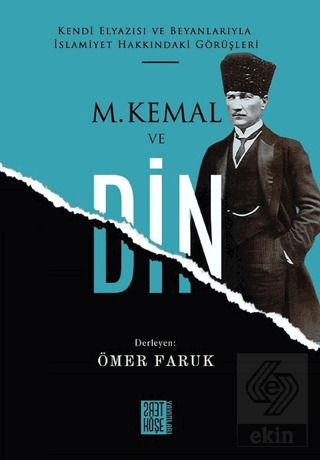 M. Kemal ve Din