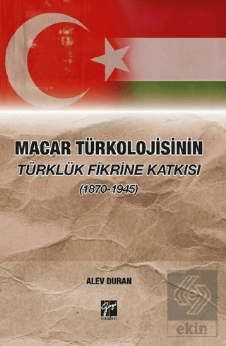 Macar Türkolojisinin Türklük Fikrine Katkısı (1870