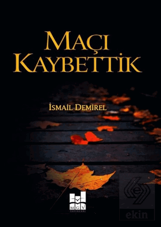 Maçı Kaybettik