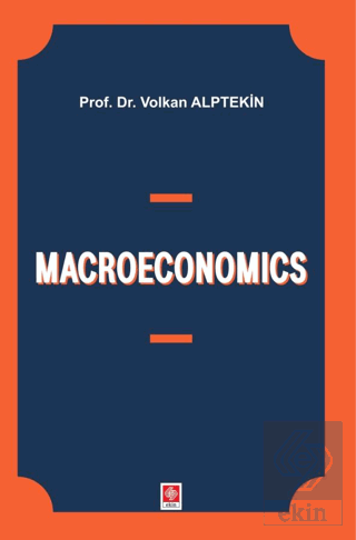 Macroeconomics Volkan Alptekin