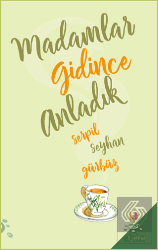 Madamlar Gidince Anladık