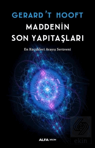 Maddenin Son Yapıtaşları