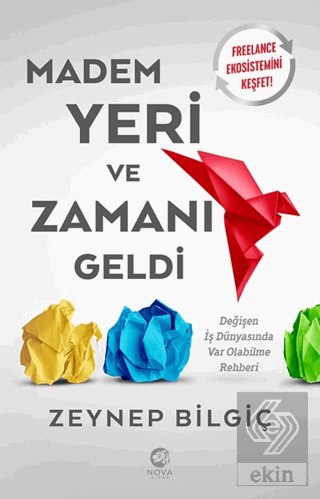 Madem Yeri ve Zamanı Geldi