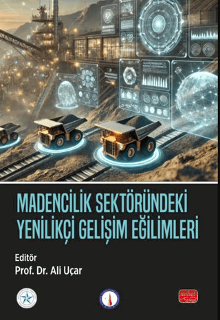 Madencilik Sektöründeki Yenilikçi Gelişim Eğilimleri