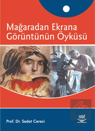 Mağaradan Ekrana Görüntünün Öyküsü