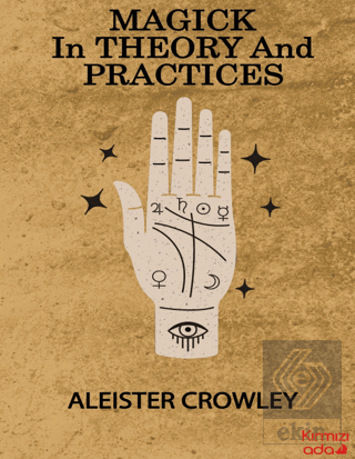 Magick in Theory and Practices