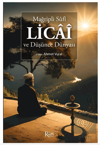 Mağripli Sufi Licai Ve Düşünce Dünyası