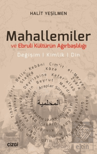 Mahallemiler ve Ebruli Kültürün Ağırbaşlılığı