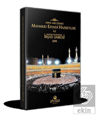 Mahmud Efendi Hazretleri ile Huzur İkliminde İrşad