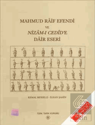 Mahmud Raif Efendi ve Nizam-ı Cedid\'e Dair Eseri