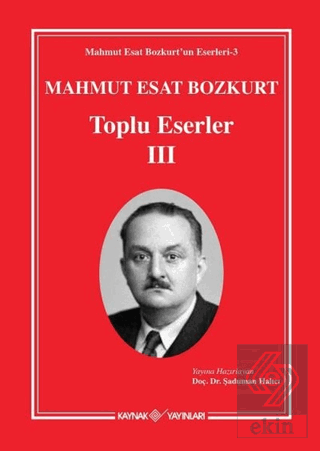 Mahmut Esat Bozkurt Toplu Eserler 3