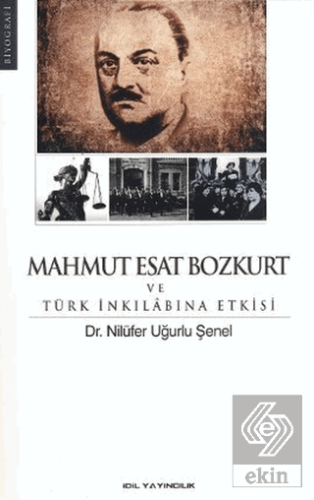 Mahmut Esat Bozkurt ve Türk İnkılabına Etkisi