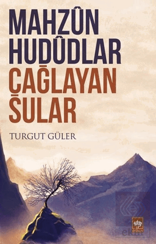 Mahzun Hududlar Çağlayan Sular