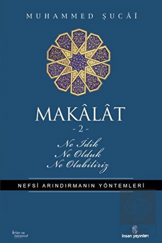 Makalat -2- Ne İdik, Ne Olduk, Ne Olabiliriz