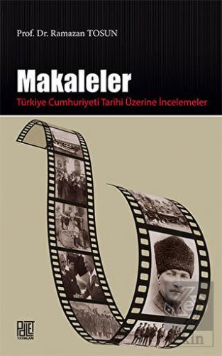 Makaleler : Türkiye Cumhuriyeti Tarihi Üzerine İnc