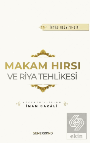 Makam Hırsı ve Riya Tehlikesi